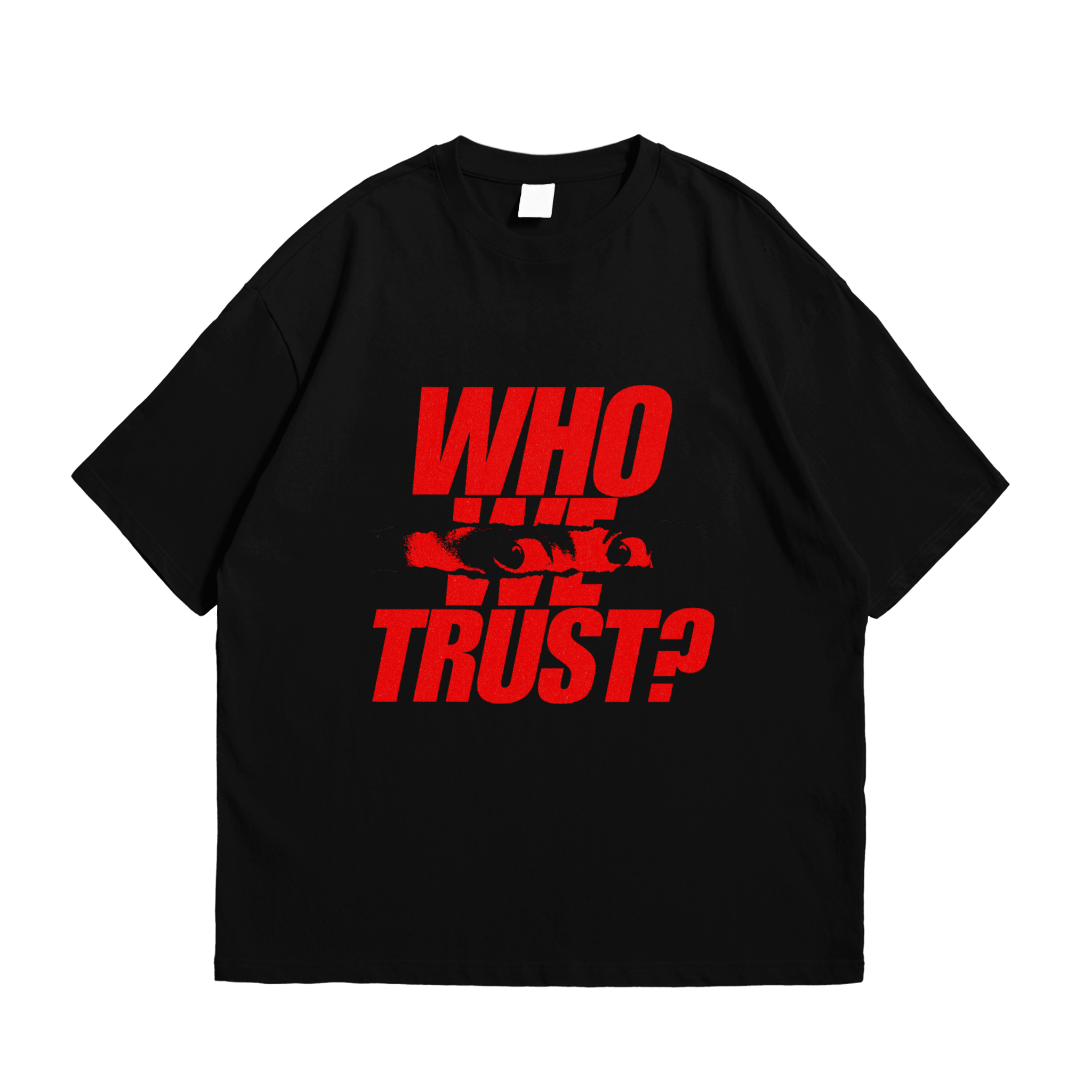 "WHO WE TRUST?" Unisex Tee